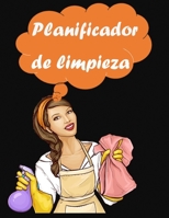 Planificador de limpieza: Planifique las tareas del hogar con listas de verificación y listas de tareas pendientes. Descubra la manera fácil de B097X95JNY Book Cover