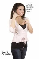 A Call Girl in a Small Town 177702482X Book Cover