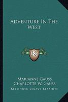 Adventure In The West 1432515233 Book Cover