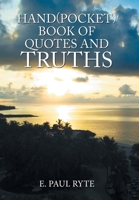 Hand(Pocket)Book of Quotes and Truths 1984570331 Book Cover