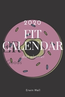 Fit Calendar. Diet Planner 2020.: 13 Weeks Daily Activity and Fitness Tracker To Help You Become The Best Version of Yourself - Diet-planner-trim-size-6-x-9-no-bleed-111-pages-cover-size-12.52-x-9.25- 1711969974 Book Cover