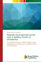 Rela��o da propor��o �urea com a est�tica facial na Ortodontia 6139692628 Book Cover