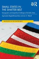 Small States in the Shatter Belts: Demographic and Geopolitical Challenges of the Baltic States (Geopolitics in the Shatter Belts) 1041194048 Book Cover