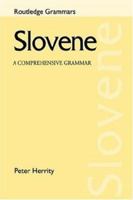 Slovene: A Comprehensive Grammar 1138818631 Book Cover
