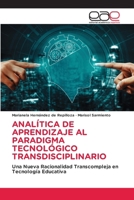 Analítica de Aprendizaje Al Paradigma Tecnológico Transdisciplinario (Spanish Edition) 6209479642 Book Cover