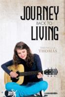 Journey Back to Living 1503542203 Book Cover