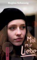 Mal mir Liebe (German Edition) 3759778747 Book Cover