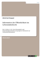 Information der Öffentlichkeit im Lebensmittelrecht: Der § 40 Abs. 1a Nr. 3 des Lebensmittel- und Futtermittelgesetzbuches als geeignetes Instrument zur Verbraucherinformation? 3346455270 Book Cover