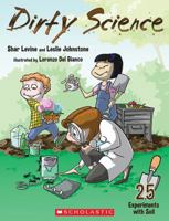 Dirty Science: 25 Experiments With Soil 1443113549 Book Cover