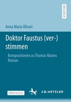 Doktor Faustus (ver-)stimmen : Kompositionen Zu Thomas Manns Roman 3662626349 Book Cover