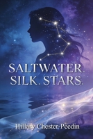 Saltwater. Silk. Stars. 1972993623 Book Cover