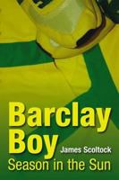 Barclay Boy: Season in the Sun 1780910185 Book Cover