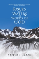 Rocks and Waters Are Words of God: Reflections on John Muir's Ecological Reading of the Bible 1684718724 Book Cover