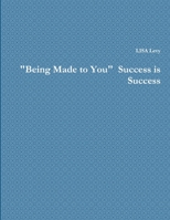 Being Made to You Success is Success 0359712703 Book Cover