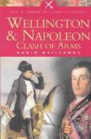 Wellington and Napoleon (Clash of Arms 1807-1815) 0760730776 Book Cover