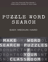 Can You Find All the Words ? Puzzle Word Search Easy, Medium, Hard: Word Search Puzzle Book for Adults, large print word search books, word search books hard for adults 1661900720 Book Cover
