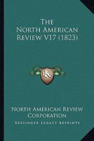 The North American Review V17 0548821356 Book Cover