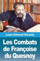 Les Combats de Fran�oise Du Quesnoy 1986569799 Book Cover