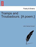 Tramps and troubadours 1241053189 Book Cover