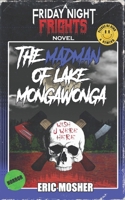 The Madman of Lake Mongawonga 1530265444 Book Cover