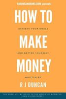 HOW TO MAKE MONEY-J R DUNCAN- A joke book / prank gift 1543011268 Book Cover