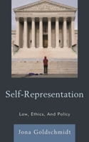 Self-Representation: Law, Ethics, And Policy 1793616663 Book Cover