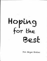 Hoping for the Best 0692956743 Book Cover