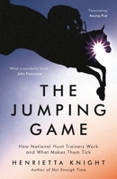 The Jumping Game: How Trainers Work and What Makes Them Tick 1788541650 Book Cover