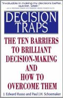 Decision Traps: The Ten Barriers to Decision-Making and How to Overcome Them 0671726099 Book Cover