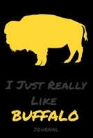 I Just Really Like Buffalo: Journals And Notebooks Giraffe Gifts Funn- Blank Lined Journal Notebook Planner 1678983942 Book Cover