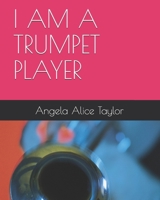 I AM A TRUMPET PLAYER B08W3M9XS8 Book Cover