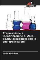 Preparazione e identificazione di ZnO -Sb2O3 accoppiato con le sue applicazioni (Italian Edition) 6206925145 Book Cover