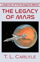 The Legacy of Mars (Legends of the Dragon's Blood) 1732531234 Book Cover