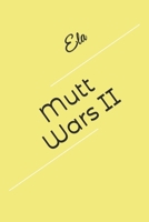 Mutt Wars II 1727485289 Book Cover