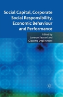 Social Capital, Corporate Social Responsibility, Economic Behaviour and Performance 0230235689 Book Cover