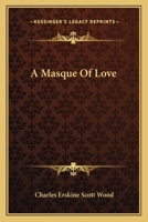 A Masque of Love 1022104160 Book Cover