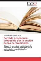 Perdida Economica Producido Por La Accion de Los Cerambicidos 3844337865 Book Cover