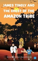 James Tingly and The Chest of the Amazon Tribe 935819295X Book Cover