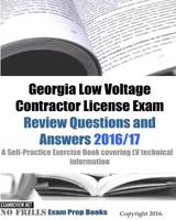 Georgia Low Voltage Contractor License Exam Review Questions and Answers 2016/17 Edition: A Self-Practice Exercise Book covering LV technical information 1523709154 Book Cover