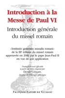 Introduction à la Messe de Paul VI: Introduction générale du Missel Romain 2868398588 Book Cover