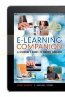 E-Learning Companion: A Student's Guide to Online Success 1424064651 Book Cover
