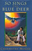 So Sings the Blue Deer 068931888X Book Cover