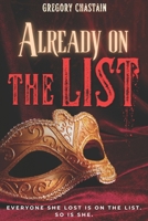 Already On The List: A Suspenseful Psychological Thriller B0H25LSYM2 Book Cover