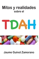 TDAH Mitos y realidades 1796212563 Book Cover