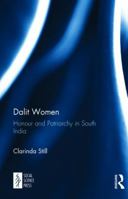 Dalit Women: Honour and Patriarchy in South India 1138095575 Book Cover