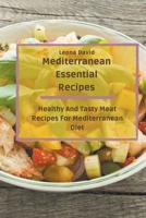 Mediterranean Essential Recipes: Healthy And Tasty Meat Recipes For Mediterranean Diet null Book Cover