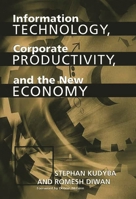 Information Technology, Corporate Productivity, and the New Economy 1567204201 Book Cover