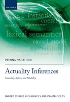 Actuality Inferences: Causality, Aspect, and Modality 0192849883 Book Cover