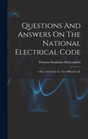 Questions And Answers On The National Electrical Code: A Key And Index To The Official Code 1290351120 Book Cover