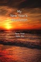 My New Year's Resolution: New Year - New Me 1710434171 Book Cover